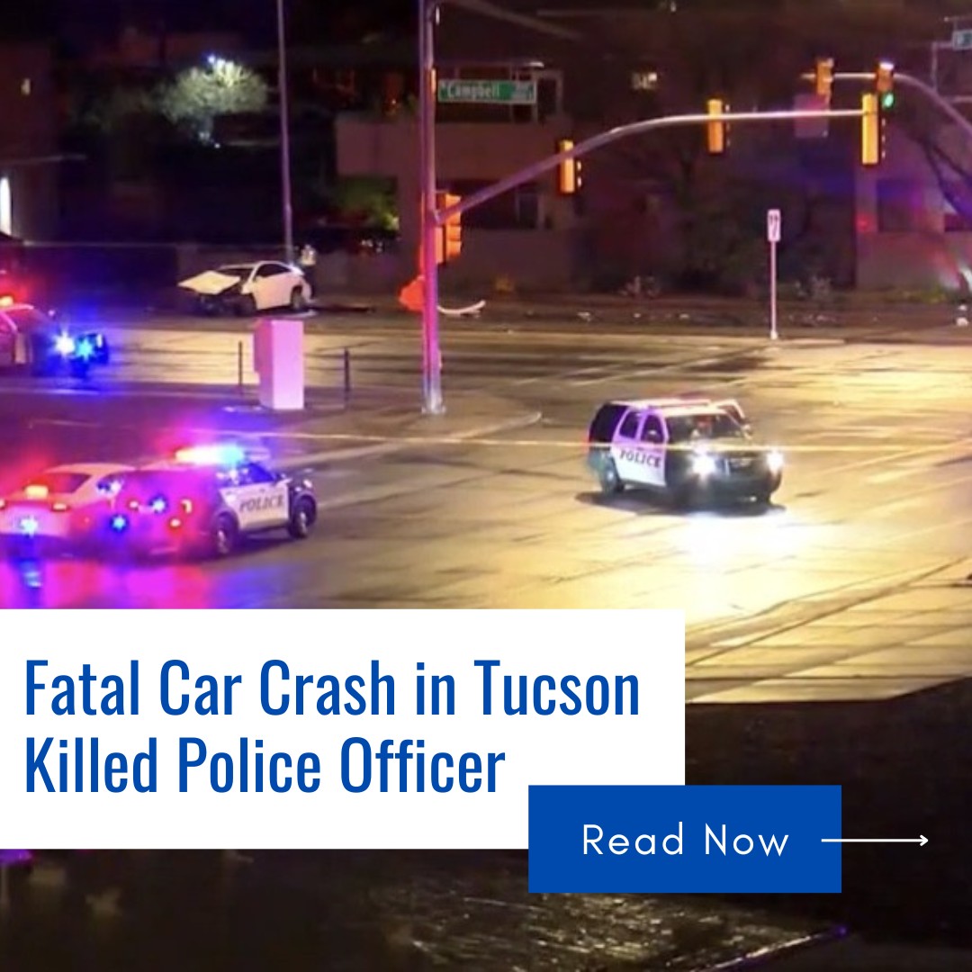 Man Charged in Fatal March Car Crash Involving Tucson Police Officer