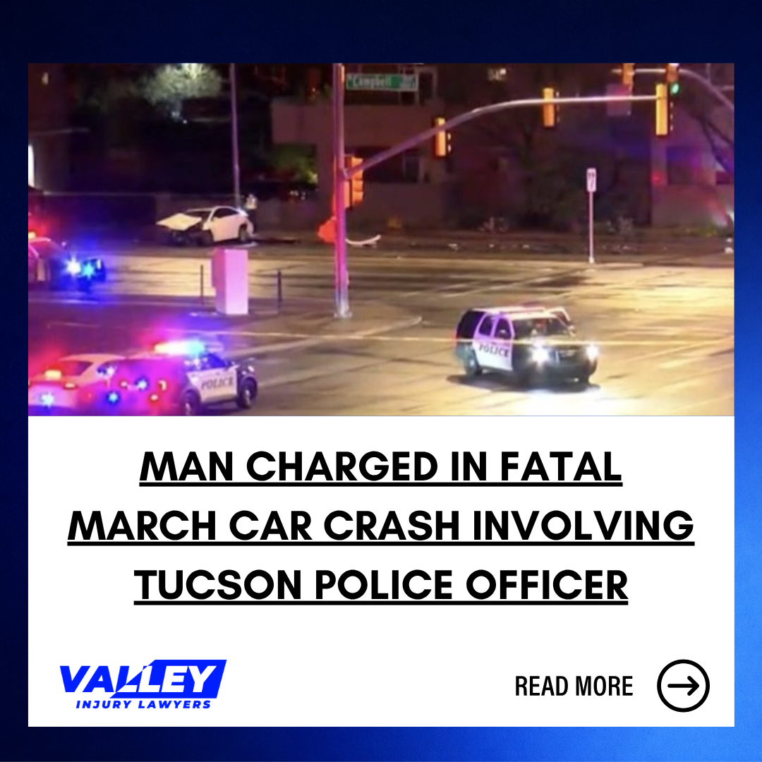Man Charged in Fatal March Car Crash Involving Tucson Police Officer